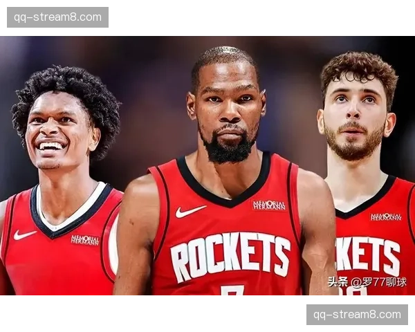 杜兰特加盟火箭提升争冠预期 健康管理成赛季关键变量 杜兰特加盟火箭提升争冠预期 健康管理成赛季关键变量